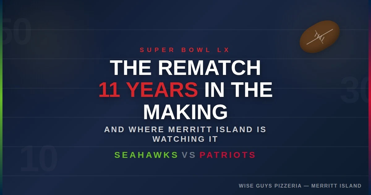 Super Bowl LX: The Rematch 11 Years in the Making — and Where Merritt Island Is Watching It